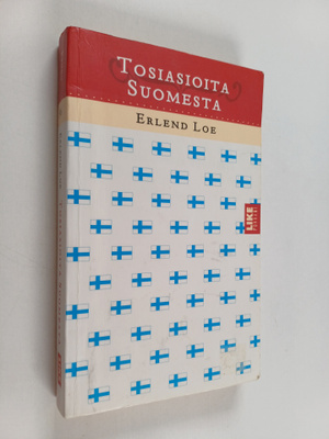 Erlend Loe : Tosiasioita Suomesta