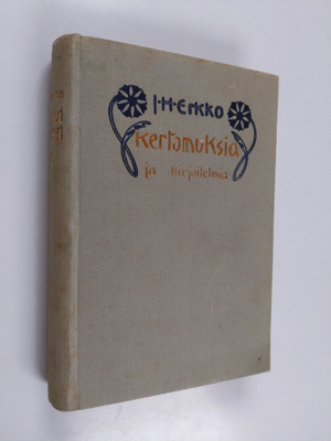 J. H. Erkko : Kertomuksia ja kirjoitelmia