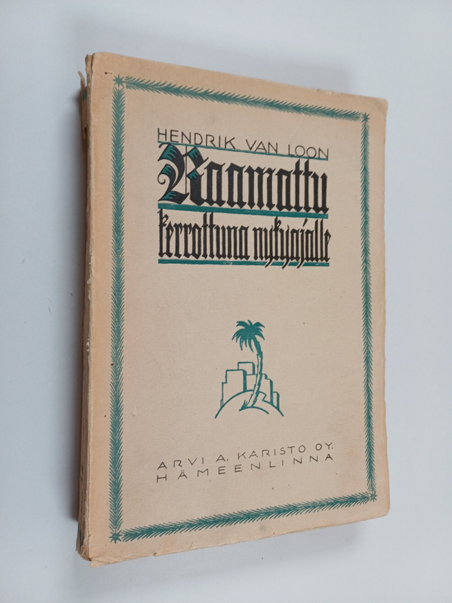 Hendrik van Loon : Raamattu kerrottuna nykyajalle