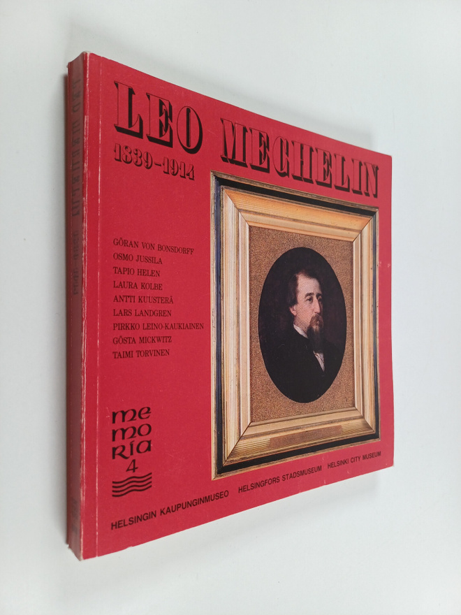 Leo Mechelin 1839-1914 : Helsingin herra, valtiollinen va...