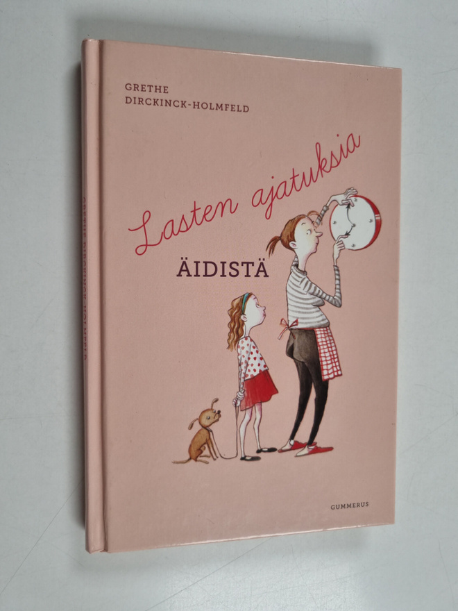 Grethe Dirckinck-Holmfeld : Lasten ajatuksia äidistä