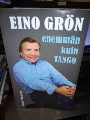 Eino Grön : Enemmän kuin tango ( SIGNED) SIS POSTIKULU