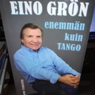 Eino Grön :  Enemmän kuin tango ( SIGNED) SIS POSTIKULU - pikkukuva 1