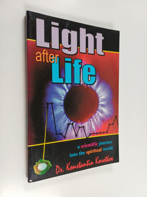 Konstantin Korotkov : Light After Life