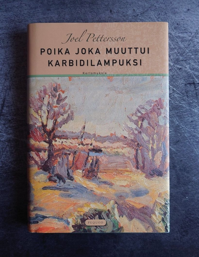 Joel Pettersson : Poika joka muuttui karbidilampuksi