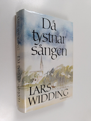 Lars Widding : Då tystnar sången : en småstadskrönika