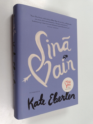 Kate Eberlen : Sinä vain