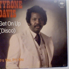 TYRONE DAVIS :: GET ON UP/IT'S YOU,IT'S YOU:VINYYLI 7"  1978 - pikkukuva 1