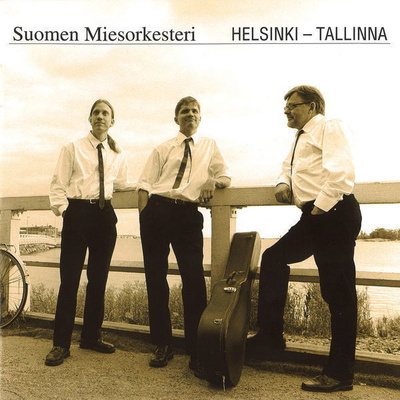 SUOMEN MIESORKESTERI : Helsinki - Tallinna