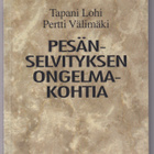 Tapani Lohi: Pesänselvityksen ongelmakohtia - pikkukuva 1