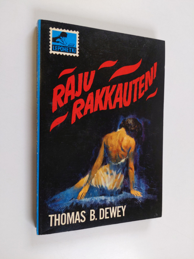 Thomas B. Dewey : Raju rakkauteni