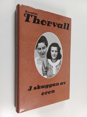 Kerstin Thorvall : I skuggan av oron