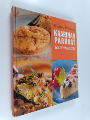 Kaarina Roininen : Kaarinan parhaat leivonnaiset