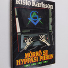 Risto Karlsson : Mörkö se hyppäsi piiriin : jännitysromaani - pikkukuva 1