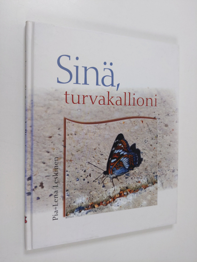 Pia-Lena Leskinen : Sinä, turvakallioni