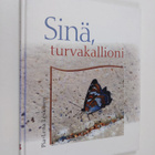 Pia-Lena Leskinen : Sinä, turvakallioni - pikkukuva 1