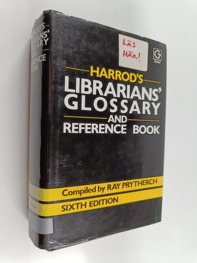 Leonard Montague Harrod : Harrod's librarians' glossary a...