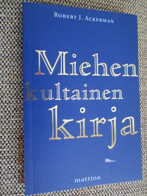 Robert J. Ackerman MIEHEN KULTAINEN KIRJA (pokkari)