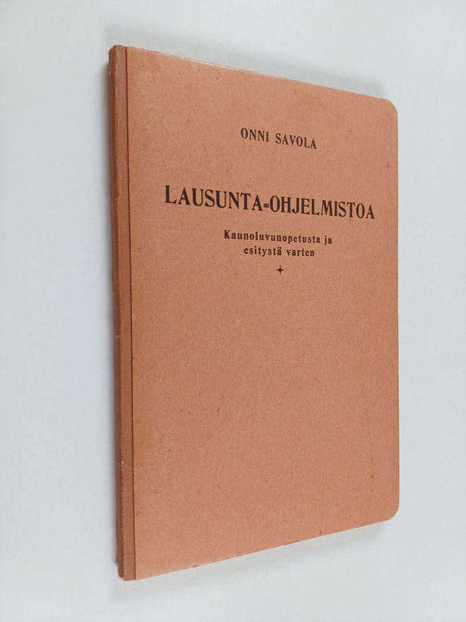 Onni Savola : Lausunta-ohjelmistoa - kaunoluvunopetusta j...