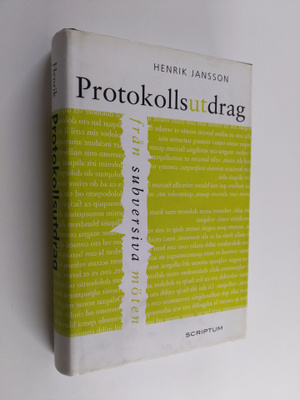 Henrik Jansson : Protokollsutdrag från subversiva möten