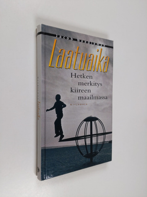 Jacob Needleman : Laatuaika : hetken merkitys kiireen maa...