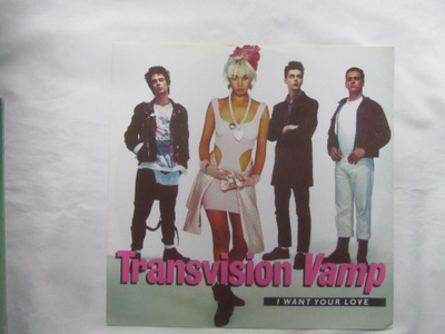 Transvision Vamp: I Want Your Love  12" single  1988