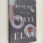 Tiina Lifländer : Kolme syytä elää - pikkukuva 1