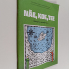 Juha Heikkala : Näe, koe, tee : yhdistysten strategiaopas - pikkukuva 1