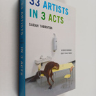 Sarah Thornton : 33 artists in 3 acts - pikkukuva 1