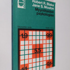 Robert R. Blake : Myyntitaidon psykologiaa - pikkukuva 1