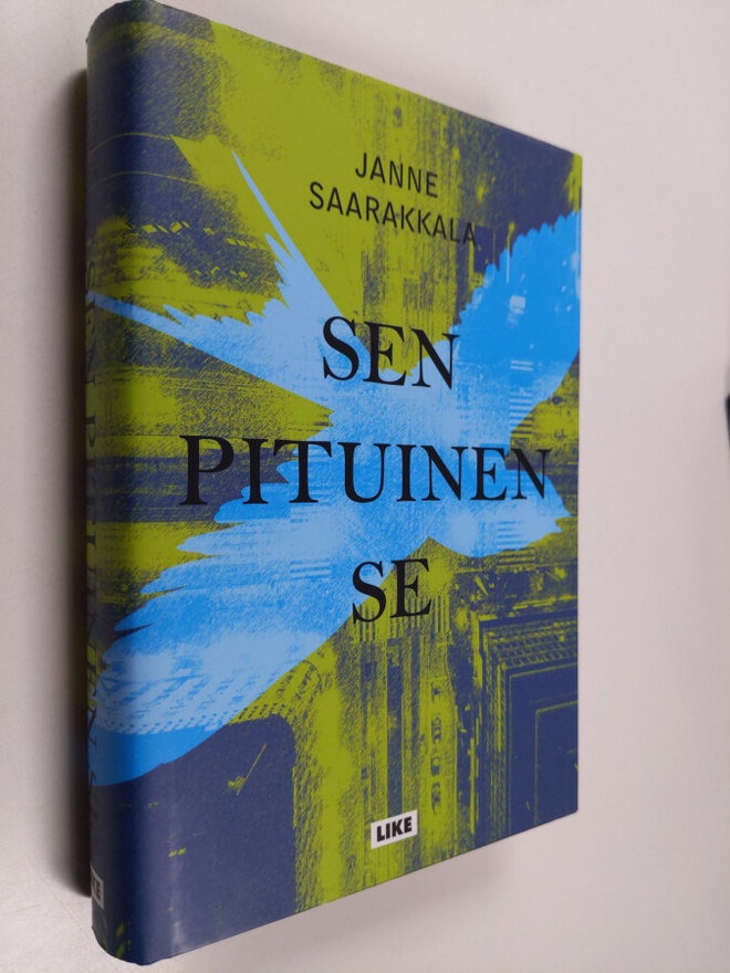 Janne Saarakkala : Sen pituinen se : la belle epoque finn...