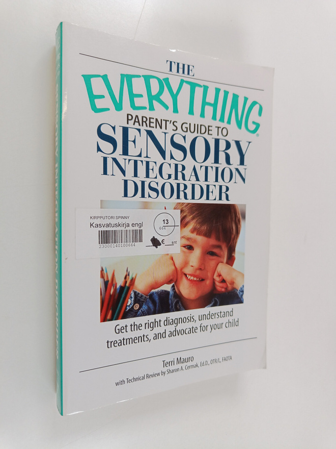 Terri Mauro : The Everything Parent's Guide To Sensory In...