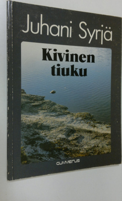 Juhani Syrjä : Kivinen tiuku