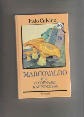 Calvino, Italo: Marcovaldo, Tammi 1989, yvk.,3.p., uudenver