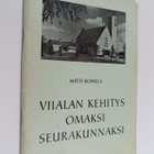 Matti Koskela : Viialan kehitys omaksi seurakunnaksi : en... - pikkukuva 1