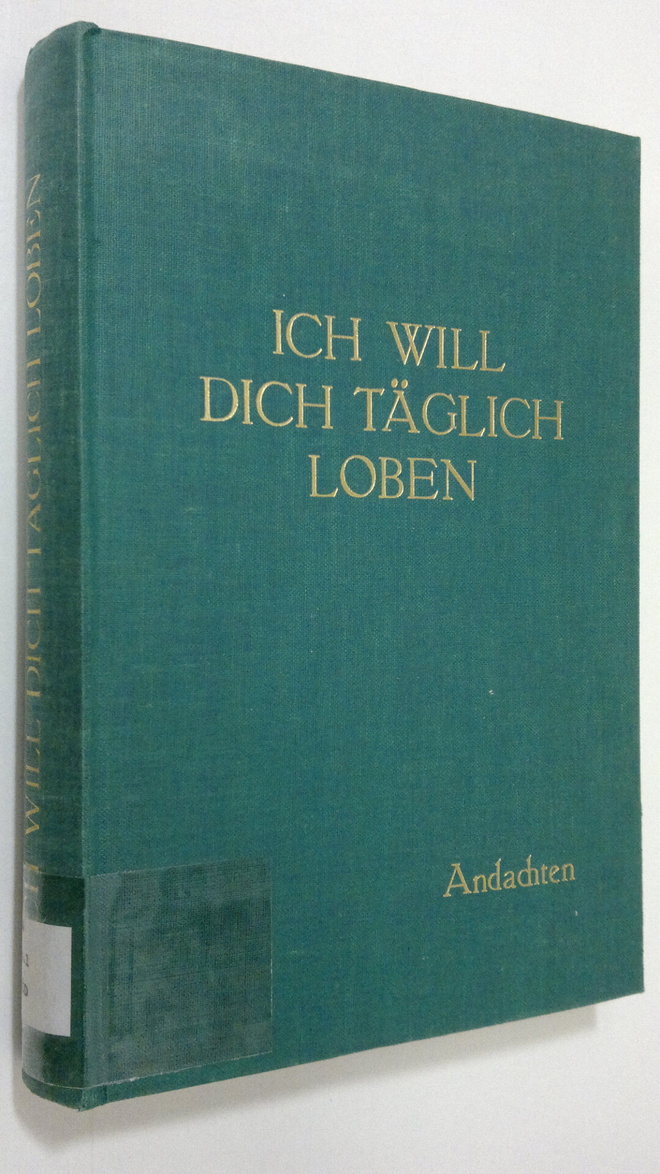 Heinrich Bödeker : Ich will dich täglich loben : Andachten
