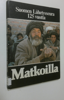 Kirsti (toim.) Ihamäki : Matkoilla : Suomen lähetysseura ...