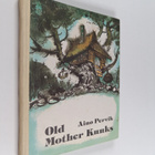 Aino Pervik : Old Mother Kunks - pikkukuva 1