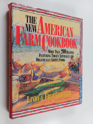 Linda Griffith ym. : The New American Farm Cookbook - Mor...