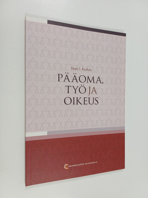 Matti S. Kurkela : Pääoma, työ ja oikeus