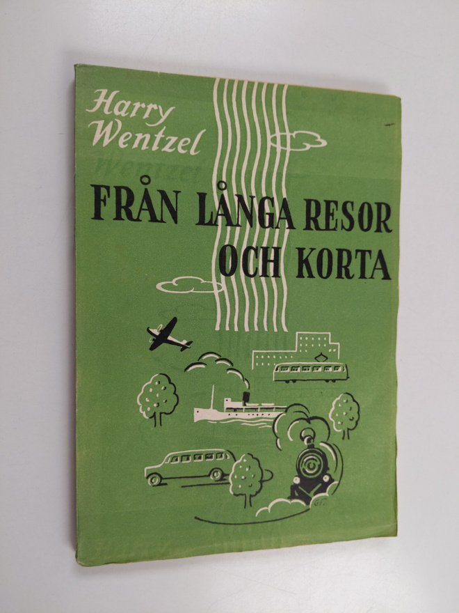 Harry Wentzel : Från långa resor och korta (signeerattu, ...