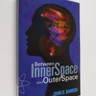 John D. Barrow : Between Inner Space and Outer Space - Es... - pikkukuva 1