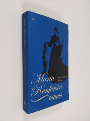 Eeva-Kaarina Aronen : Maria Renforsin totuus