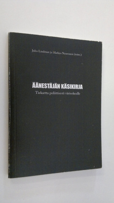 Juho Lindman : Äänestäjän käsikirja : Tiekartta poliittis...