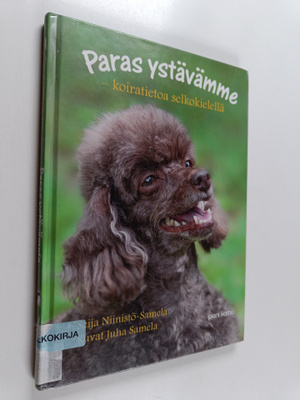 Seija Niinistö-Samela : Paras ystävämme : koiratietoa sel...