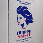 Maaretta Tukiainen : Huippunaiset : menestystarinoita - pikkukuva 1