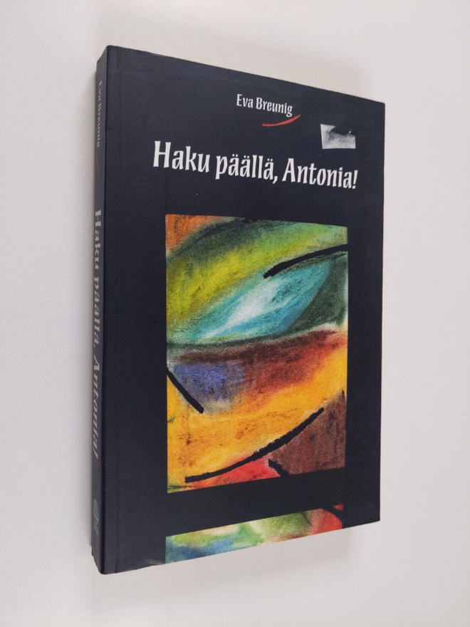 Eva Breunig : Haku päällä, Antonia!