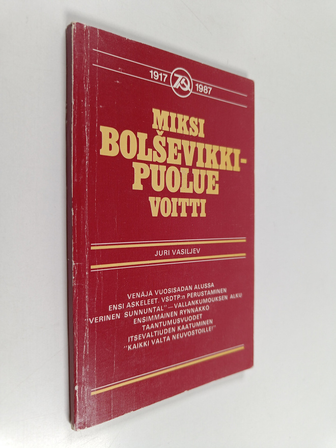 Juri Vasiljev : Miksi bolsevikkipuolue voitti
