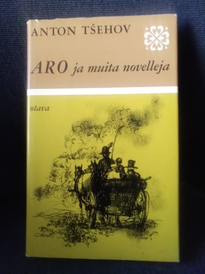 Anton Tsehov: Aro ja muita novelleja