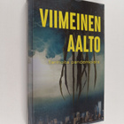 Seppo Kallio ym. : Viimeinen aalto : Tarinoita pandemioista - pikkukuva 1